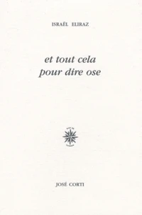 Et tout cela pour dire ose