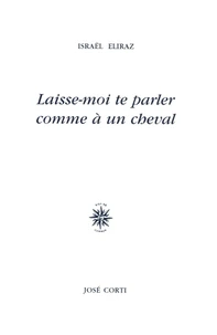 Laisse-moi te parler comme à un cheval