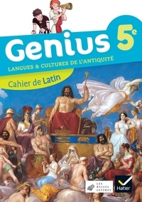 Elisa Bel et Guillaume Diana - Cahier de latin 5e Genius.
