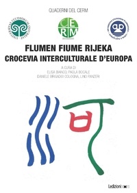 Elisa Bianco et Paola Bocale - Flumen Fiume Rijeka - Crocevia interculturale d'Europa.