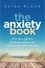 The Anxiety Book. Information on panic attacks, health anxiety, postnatal depression and parenting the anxious child