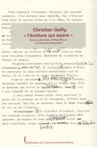 Elisa Bricco et Christine Jérusalem - Christian Gailly, "l'écriture qui sauve".