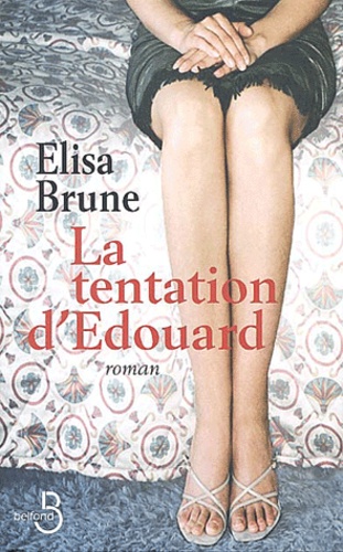 Elisa Brune - La tentation d'Edouard.