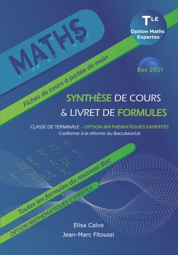 Maths Tle option mathématiques expertes. Synthèse de cours & livret de formules  Edition 2021