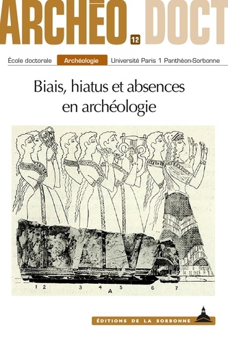 Biais, hiatus et absences en archéologie