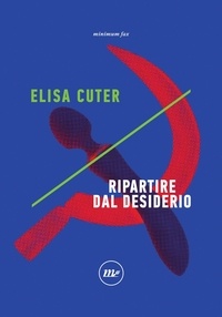 Elisa Cuter - Ripartire dal desiderio.