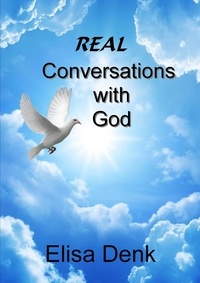 Téléchargement gratuit d'ebooks epub mobi Real Conversation with God (French Edition) par Elisa Denk 9798223706205 