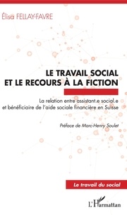 Télécharger l'ebook pour itouch Le travail social et le recours à la fiction  - La relation entre assistant.e sociale.e et bénéficiaire de l'aide sociale financière en Suisse par Elisa Fellay-Favre RTF MOBI 9782336888750