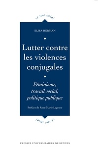 Elisa Herman - Lutter contre les violences conjugales - Féminisme, travail social, politique publique.
