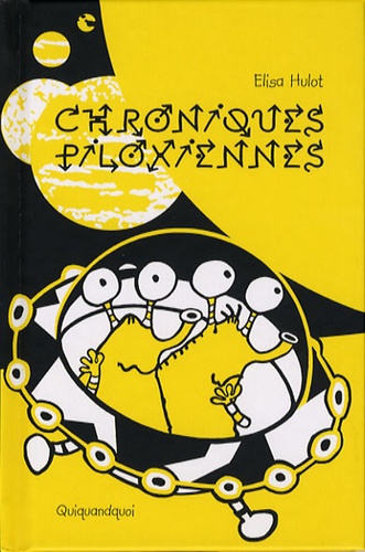 Elisa Hulot - Chroniques piloxiennes.