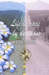  Elisa Masselli et  Fiorella Cueva - Life is Made by Decisions.