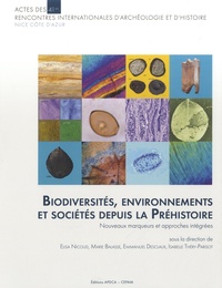Elisa Nicoud et Marie Balasse - Biodiversités, environnements et sociétés depuis la Préhistoire - Nouveaux marqueurs et approches intégrées.