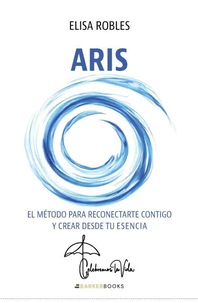 ARIS: El método para reconectarte contigo y crear desde tu esencia
