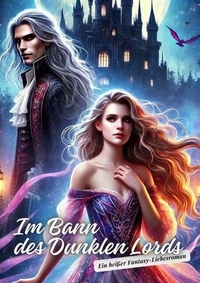 Im Bann des Dunklen Lords: Ein heißer Fantasie-Liebesroman