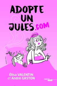 Elisa Valentin et André Gaston - Adopte un Jules.com.