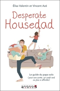 Il livre des téléchargements Desperate Housedad 9782367044217  par Elisa Valentin, Vincent Azé