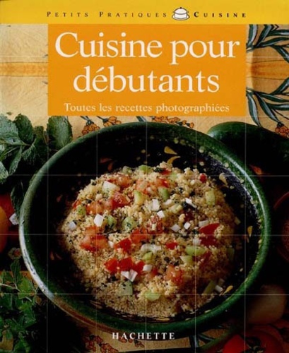 Elisa Vergne et Laurent Bianquis - Cuisine pour débutant.