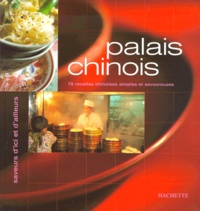 Elisa Vergne - Palais chinois - 78 recettes chinoises simples et savoureuses.