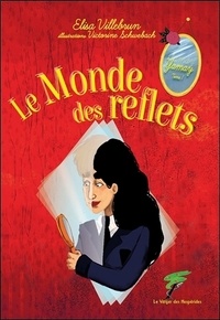 Elisa Villebrun - Yamay Tome 1 : Le monde des reflets.