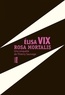 Elisa Vix - Rosa Mortalis - Une enquête de Thierry Sauvage.