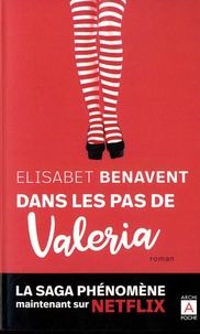 Elisabet Benavent - La saga Valeria Tome 1 : Dans les pas de Valeria.