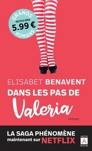 Elisabet Benavent - La saga Valeria Tome 1 : Dans les pas de Valeria.