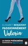 Elisabet Benavent - La saga Valeria Tome 4 : Passionnément Valeria.