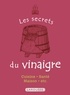 Elisabeth Andréani et Françoise Maitre - Les secrets du vinaigre.