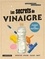 Les secrets du vinaigre. Entretien, hygiène, cuisine, santé