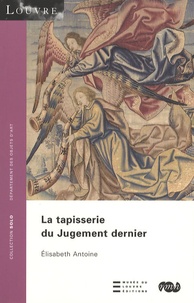 Elisabeth Antoine - La tapisserie du Jugement dernier.