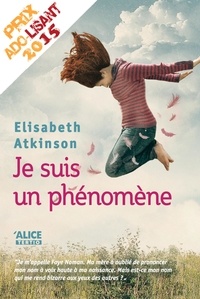 Elisabeth Atkinson - Je suis un phénomène.