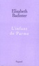 Elisabeth Badinter - L'infant de Parme.