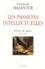 Les passions intellectuelles. Tome 1, Désirs de gloire (1735-1751)