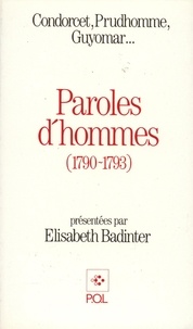 Elisabeth Badinter et  Condorcet - Paroles d'hommes (1790-1793).