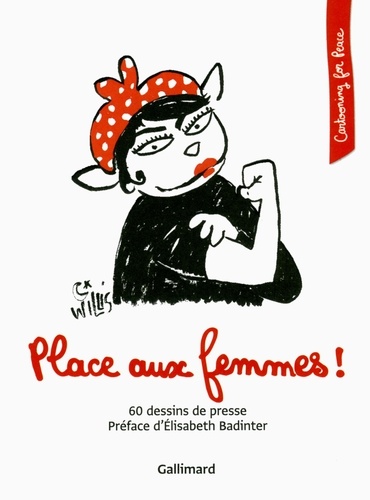 Elisabeth Badinter - Place aux femmes ! - 60 dessins de presse.