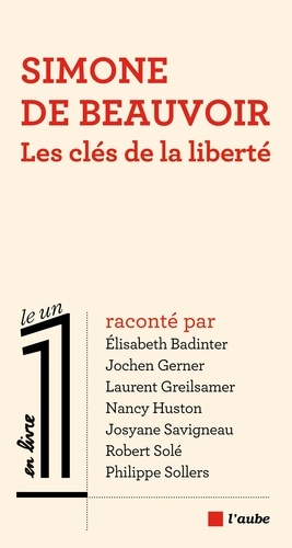 Simone de Beauvoir, les clefs de la liberté