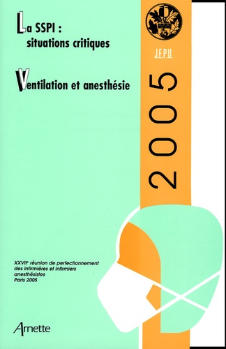 Elisabeth Balagny et Pierre Coriat - La SSPI : situations critiques - Ventilation et anesthésie.