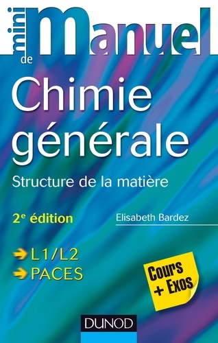 Elisabeth Bardez - Mini Manuel de Chimie générale - Structure de la Matière.