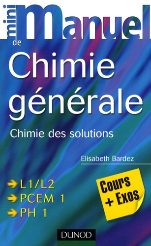 Elisabeth Bardez - Mini manuel de chimie générale - Chimie des solutions cours+exos.