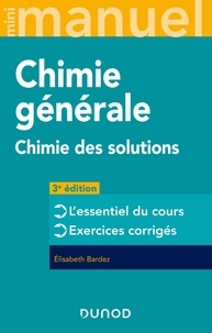 Elisabeth Bardez - Mini manuel de chimie générale - Chimie des solutions, cours et exos.