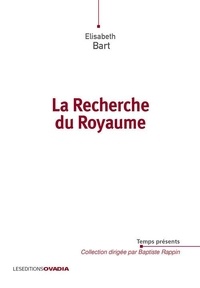 Elisabeth Bart - La recherche du royaume.