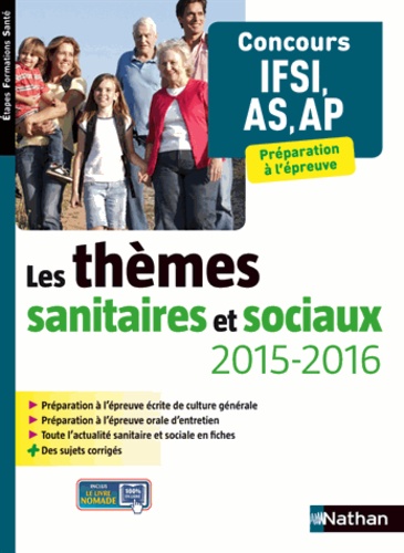 Les thèmes sanitaires et sociaux. Concours IFSI, AS, AP  Edition 2015-2016