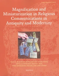 Magnification and Miniaturization in Religious Communications in Antiquity and Modernity