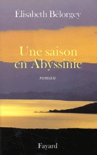 Une Saison En Abyssinie