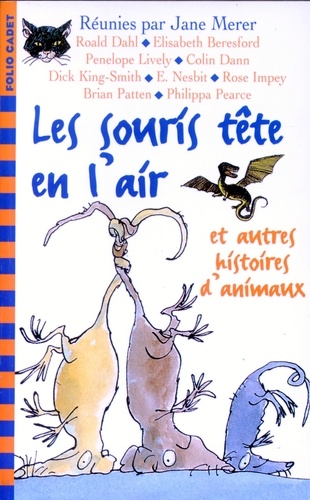 Elisabeth Beresford et Roald Dahl - Les Souris Tete En L'Air Et Autres Histoires D'Animaux.