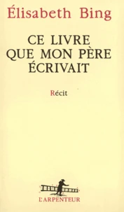 Ce Livre Que Mon Pere Ecrivait
