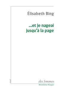 Et Je Nageai Jusqu'A La Page. Vers Un Atelier D'Ecriture