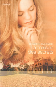 Elisabeth Blackwell - La maison des secrets.