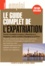 Le guide complet de l'expatriation  Edition 2015-2016