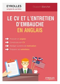 Le guide du CV et de l'entretien d'embauche en anglais